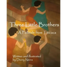 Three Little Brothers: A Folktale from Titicaca