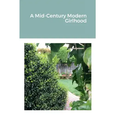 A Mid-Century Modern Girlhood