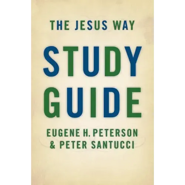 The Jesus Way Study Guide