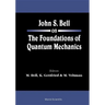 John S Bell on the Foundations of Quantum Mechanics