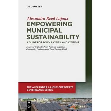 Empowering Municipal Sustainability: A Guide for Towns, Cities, and Citizens