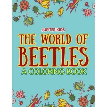 The World of Beetles (A Coloring Book)