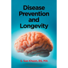 Disease Prevention and Longevity