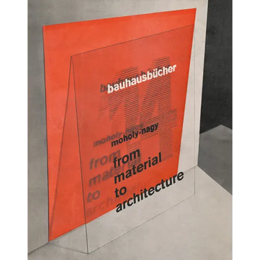 László Moholy-Nagy: From Material to Architecture: Bauhausbücher 14