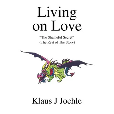 Living on Love: The Shameful Secret