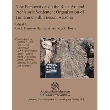 New Perspectives on the Rock Art and Prehistoric Settlement Organization of Tumamoc Hill, Tucson, Arizona