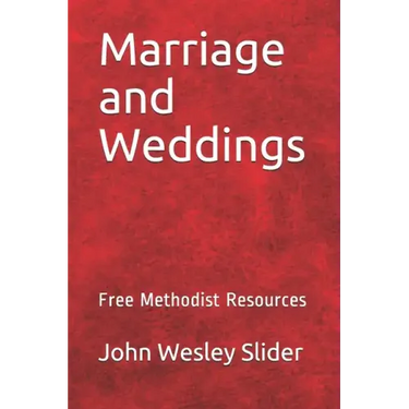 Free Methodist Handbook: Marriage and Weddings: Virtual Church Resources