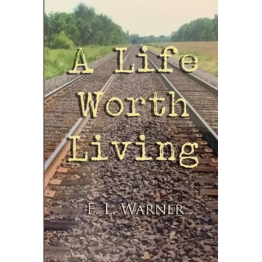 A Life Worth Living