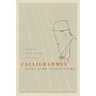 Calligrammes: Poems of Peace and War (1913-1916)