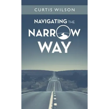 Navigating the Narrow Way