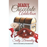 Deadly Chocolate Addiction