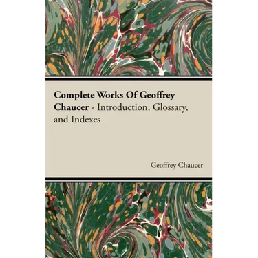 Complete Works Of Geoffrey Chaucer