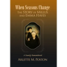 When Seasons Change the Story of Millus and Emma Hayes: A Family Remembered