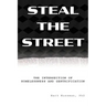 Steal the Street: The Intersection of Homelessness and Gentrification