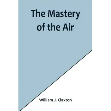 The Mastery of the Air