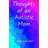 Thoughts of an Autistic Mom