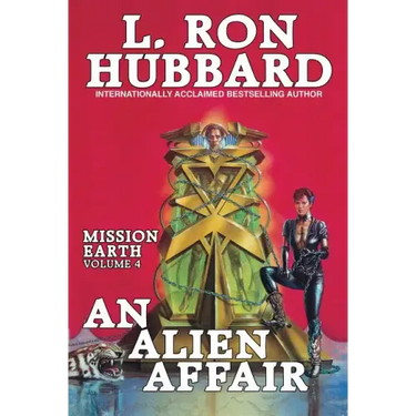 Mission Earth Volume 4: An Alien Affair