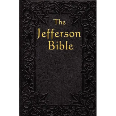 The Jefferson Bible: The Life and Morals of