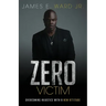 Zero Victim: Overcoming Injustice With a New Attitude