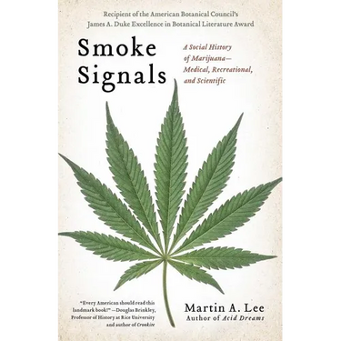 Smoke Signals: A Social History of Marijuana - Medical, Recreational and Scientific