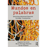 Mundos En Palabras: Learning Advanced Spanish Through Translation