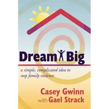 Dream Big: A Simple, Complicated Idea to Stop Family Violence