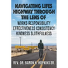 Navigating Lifes Highway Through the Lens of