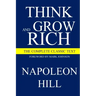 Think and Grow Rich: The Complete Classic Text