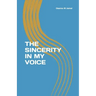 The Sincerity In My Voice