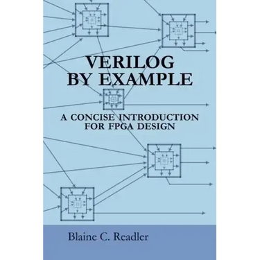 Verilog by Example: A Concise Introduction for FPGA Design