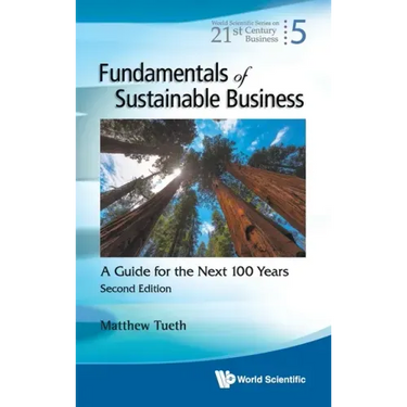 Fundamentals of Sustainable Business: A Guide for the Next 100 Years (Second Edition)