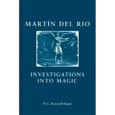 Martin del Rio: Investigations Into Magic