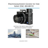 Photographer's Guide to the Sony DSC-RX100 VI: Getting the Most from Sony's Advanced Compact Camera