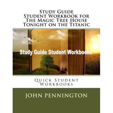 Study Guide Student Workbook for The Magic Tree House Tonight on the Titanic: Quick Student Workbooks