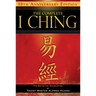 The Complete I Ching -- 10th Anniversary Edition: The Definitive Translation by Taoist Master Alfred Huang