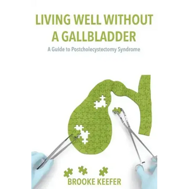 Living Well Without a Gallbladder: A Guide to Postcholecystectomy Syndrome
