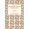 History of Frederick County, Maryland. in Two Volumes. Volume II