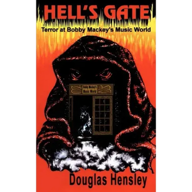 Hell's Gate: Terror at Bobby Mackey's Music World