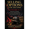 Selling Options for Income - Volume 2