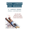 Mike Lanson for Murder: Bye-Bye, Baby! / Murder Isn't Funny / Kill Me with Kindness / If Wishes were Hearses
