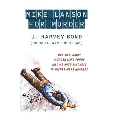 Mike Lanson for Murder: Bye-Bye, Baby! / Murder Isn't Funny / Kill Me with Kindness / If Wishes were Hearses