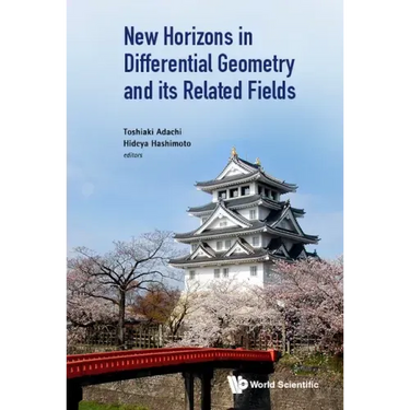 New Horizons in Differential Geometry and Its Related Fields