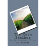 The Corn Stalker: An Uncomfortable Truth