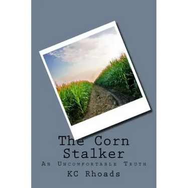 The Corn Stalker: An Uncomfortable Truth