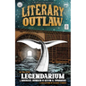 Literary Outlaw #5: Legendarium