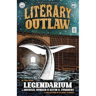 Literary Outlaw #5: Legendarium