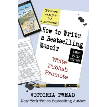 How to Write a Bestselling Memoir - LARGE PRINT: Three Steps - Write, Publish, Promote
