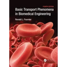 Basic Transport Phenomena in Biomedical Engineering