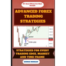 Advance Forex Trading Strategies: Strategies For Every Trading Edge