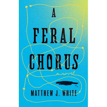 A Feral Chorus